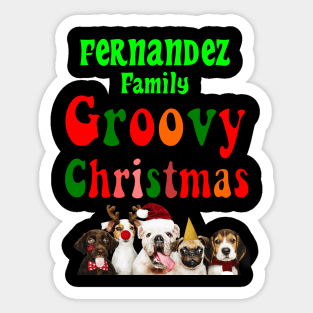 Family Christmas - Groovy Christmas FERNANDEZ family, family christmas t shirt, family pjama t shirt Sticker